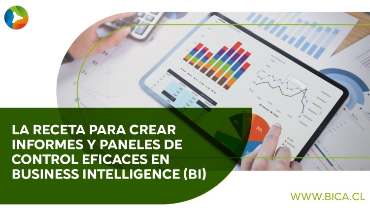 La Receta para Crear Informes y Paneles de Control Eficaces en Business Intelligence (BI)